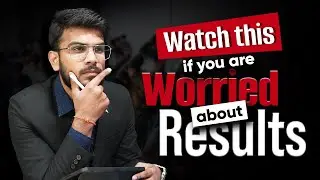 Watch this if you are worried about Results | Heartfelt Message | CA Final, CA Inter, CA Foundation