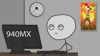 What it feels to get a GeForce 940MX