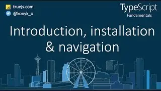 TypeScript tutorial: Introduction, installation & project navigation