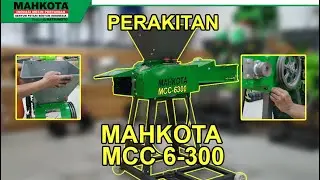CARA PERAKITAN RANGKA MESIN PENCACAH MCC 6-300 || MAHKOTA MCC-6300