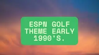 ESPN Golf Theme Early 1990s