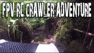FPV RC Crawler Adventure