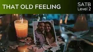 That Old Feeling (SATB Lv2 STARTER SERIES) arr. von Kampen - KerryMarsh.com Score Preview