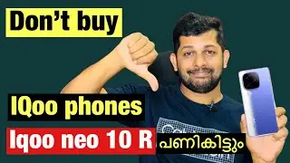 Don’t buy Iqoo phones || iqoo പണി തന്നുതുടങ്ങി ||iqoo neo 10r| Iqoo z9s pro / Iqoo z9x | iqoo z9