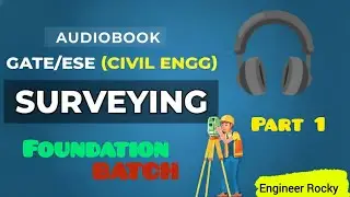 Part 1|| SURVEYING AUDIOBOOK || GATE/ESE || FOUNDATION BATCH || ENGINEER ROCKY #civilengineering