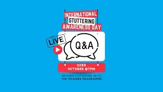 Q&A Session on International 'Beyond' Stuttering Awareness Day 22nd October 2024