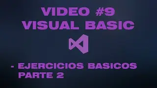 VÍDEO #9 - EJERCICIOS BÁSICOS EN VISUAL BASIC - PARTE 2(WINDOWS FORMS)