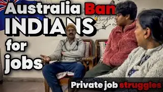 🇦🇺 Australia BANS Indians for Jobs? Private Job Crisis & Toxic Work Culture! 🇮🇳