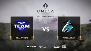 Reality Rift vs Team Adroit, OMEGA League: Asia, bo3, game 2 [Lost & Mila]