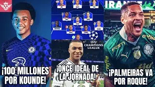 Oficial el ONCE IDEAL de la CHAMPIONS League | Oferta del CHELSEA por Kounde | Vitor Roque Palmeiras