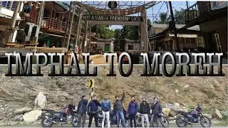 IMPHAL TO MOREH |Indo-Myanmar Border|NH-102|Bike Ride|Travel vlog