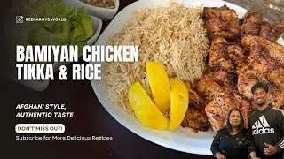 Bamiyan Chicken Tikka & Rice Recipe | Authentic Afghan BBQ at Home