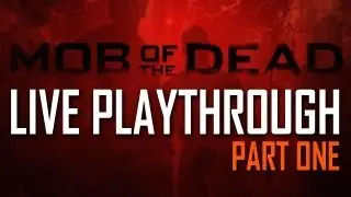 Mob of The Dead LIVE w/iArianTV | Part One