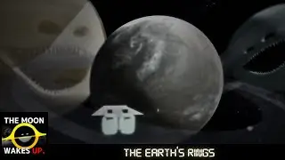The Earth’s Rings | The Moon Wakes Up