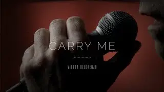 Victor DeLorenzo - Carry Me