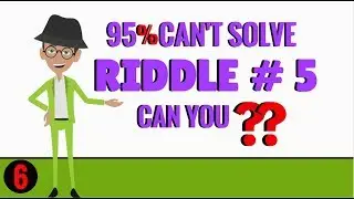 Riddles That Will Trick Your Mind | Test Your Brain Power | Can You Solve Riddle # 5?