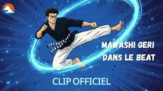 Mawashi Geri dans le Beat - Clip officiel