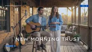 New Morning Trust — Firm in Your Promises | Acoustic Worship for Hope, Faith & Quiet Trust