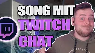Twitch Chat Song F&uuml;r Einen Kleinen Streamer