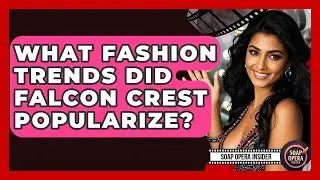 What Fashion Trends Did Falcon Crest Popularize? - Soap Opera Insider