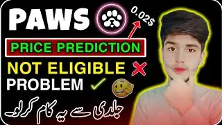 Paws Not Eligible Problem Solution || Paws Token Price || English Subtitles || #ahmadearningcenter