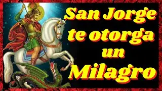 🙏Oración a SAN JORGE MÁRTIR para pedirle un Milagro🙌