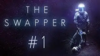 The Swapper Gameplay #1 - Let's Play The Swapper German
