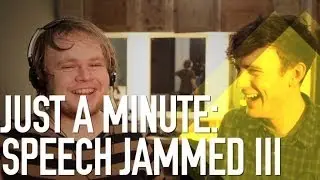 Just a Minute Speech Jammed III ft. Jimmy0010