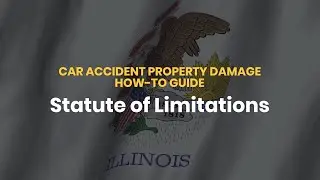 CAR ACCIDENT PROPERTY DAMAGE HOW-TO GUIDE Statute of Limitations