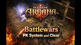 Arcana Battlewars Mu Online Season 2 - PK System and Clear