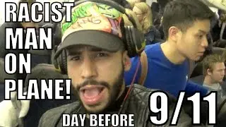 RACIST MAN ON PLANE! DAY BEFORE 9/11!!
