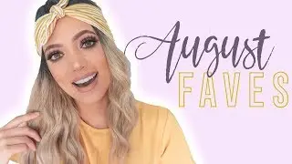 August Favorites 2018 | Beauty, Fashion, Fitness | Toria Serviss