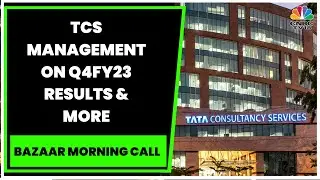 TCS Management Discusses Q4FY23 Results, Growth Outlook & More | Earnings Central | CNBC-TV18