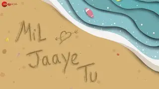 Mil Jaaye Tu - Shreya | Sukrit Srivastava | Bhawna Aggarwal | Lyrical