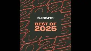 DJ Beats - Best of 2025
