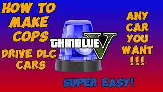 GTAV LSPDFR | How to make Police Drive DLC Cars