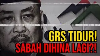Sabah Sekadar Laluan? Sarawak Ambil Semua, GRS Hanya Tengok?!