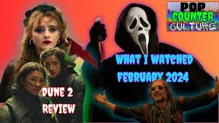Dune 2 Review + What I Saw Last Month | Pop Counter Culture