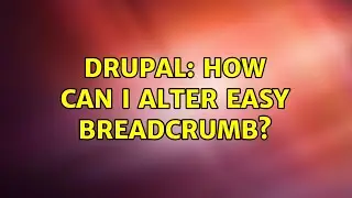 Drupal: How can I alter Easy Breadcrumb?