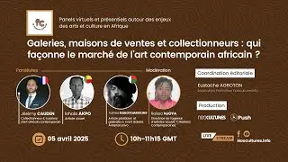 LE FORUM CULTUREL 30 : Qui façonne le marché de l’art contemporain africain ?