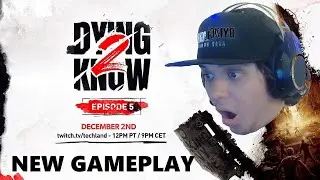 Dying2Know Episode 5: Live Watch Party - NEW Gameplay Coming!