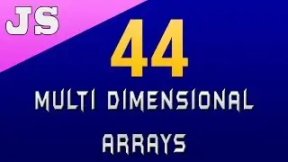 Multi Dimensional Arrays in Javascript - 44