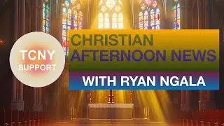 TCNY SUPPORT&rsquo;S CHRISTIAN AFTERNOON NEWS WITH @RyanNgalaTV FULL BROADCAST TUESDAY, DEC 23RD, 2025