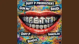 Fett (feat. BenDoe, BroDi, Danoslav & Gun mc)