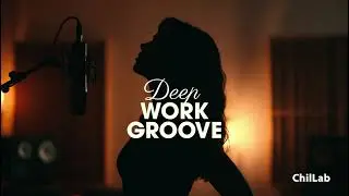 Deep Work Groove | Focus Music for Productivity & Long Work Sessions #focusmusic #productivitymusic
