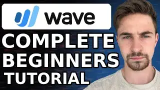 Wave Accounting Tutorial For Beginners (2024) | How To Use Wave Accounting Free For Small Business