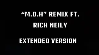 &ldquo;M.O.H&rdquo; Remix ft Rich Neily