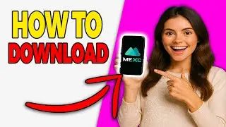 How To Download MEXC On Mobile (FAST)