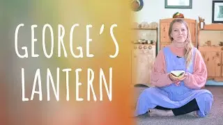 George's Lantern - Story Time