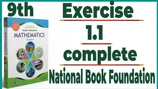 Class 9 Maths|Chapter 1|Exercise 1.1|New Book National Book Foundation|class 9|exercise 1.1 complete